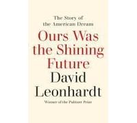 Ours Was The Shining Future