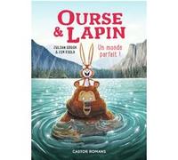 Ourse & Lapin: Un monde parfait ! (6)