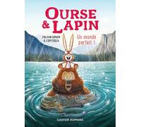 Ourse & Lapin - Tome 6 - Un Monde Parfait !