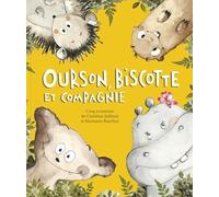 Ourson, Biscotte et compagnie