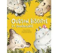 Ourson, Biscotte et compagnie
