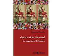 Ourson et les Narecnizi Contes populaires de Macédoine - Anastasia Ortenzio - L'harmattan - broché - Contes / Légendes