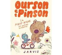 Ourson et Pinson - Le pique-nique et autres histoires Jarvis (Auteur)