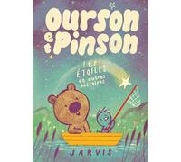 Ourson et Pinson - Tome 2 - Les étoiles et autres histoires Jarvis (Auteur), Agnès Mathieu-Daudé (Traduction)