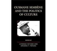 Ousmane Sembene And The Politics Of Culture
