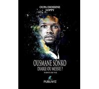 Ousmane Sonko: Diable ou messie ?