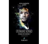 Ousmane Sonko - Diable ou messie ? - Oupa Diossine Loppy - Publiwiz - broché - Essai