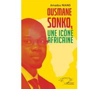 Ousmane Sonko, Une icône africaine - Amadou Niang - L'harmattan - broché - Essai