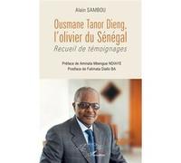 Ousmane Tanor Dieng, l'olivier du Sénégal: Recueil de témoignages