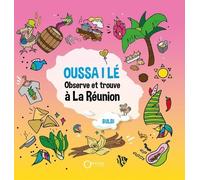 Oussa I Lé ? - Observe Et Trouve À La Réunion