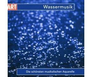 Ousset - Wassermusik-die Schönsten Musikalischen Aquarelle