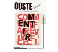 Ouste, Création et exagération - Collectif - Dernier Telegramme - broché - Revue