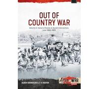 Out-Country War Volume 2: Hanoi's Proxies & Soviet Intervention, Laos 1961-1963