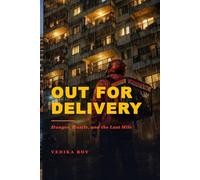 OUT FOR DELIVERY: A Novel of Hunger, Hustle, and the Last Mile