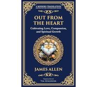 Out from the Heart: Cultivating Love, Compassion, and Spiritual Growth