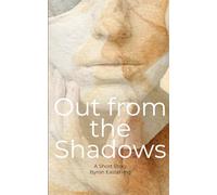 Out from the Shadows: A Spiritual Allegory