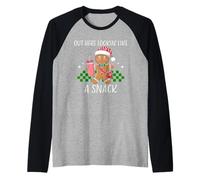 Out Here Looking Like A Snack Funny Gingerbread Christmas Manche Raglan
