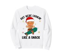 Out Here Looking Like A Snack Funny Gingerbread Christmas Sweatshirt