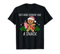 Out Here Looking Like A Snack Funny Gingerbread Christmas T-Shirt
