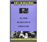 Out in Culture: Gay, Lesbian and Queer Essays on Popular Culture
