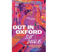 Out in Oxford - Scot Douglas - Book Guild Publishing - ebook (ePub) - Livre