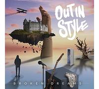 Out In Style - Broken Dreams [Import]