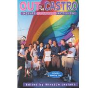 Out In The Castro: Desire, Promise, Activism