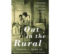 Out in the Rural - Geiger H. Jack Professor Emeritus Professor Emeritus Sophie Davis School of Biomedical Education The City College of New York - Oxford Geiger H. Jack Professor Emeritus Professor Em