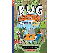 Out In The Wild!: A Graphix Chapters Book (Bug Scouts #1)