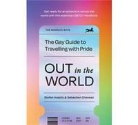 Out in the World – A Gay Guide to Travelling With Pride – Harper Collins Publishers