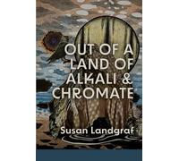 Out of a Land of Alkali & Chromate