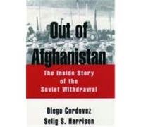 Out of Afghanistan Diego Cordovez, Selig S. Harrison (Auteur)