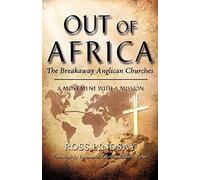 Out Of Africa: The Breakaway Anglican Churches