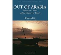 Out of Arabia: Phoenicians, Arabs, and the Discovery of Europe