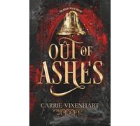 Out of Ashes: The Wildes Witch Trilogy, Book Two