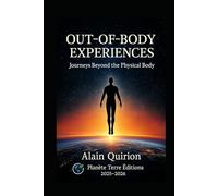 Out-of-Body Experiences: Journeys Beyond the Physical Body