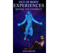 Out Of Body Experiences, Quickly And Naturally