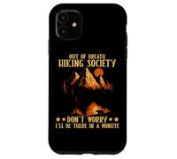Out Of Breath Hiking Society Don't Worry Minute Coque pour iPhone 11
