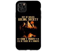 Out Of Breath Hiking Society Don't Worry Minute Coque pour iPhone 11 Pro Max