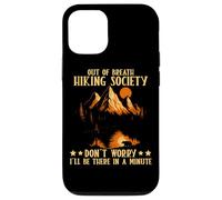 Out Of Breath Hiking Society Don't Worry Minute Coque pour iPhone 12/12 Pro