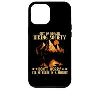 Out Of Breath Hiking Society Don't Worry Minute Coque pour iPhone 12 Pro Max