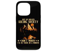 Out Of Breath Hiking Society Don't Worry Minute Coque pour iPhone 13 Pro