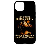 Out Of Breath Hiking Society Don't Worry Minute Coque pour iPhone 15 Plus