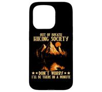 Out Of Breath Hiking Society Don't Worry Minute Coque pour iPhone 15 Pro