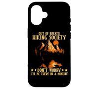 Out Of Breath Hiking Society Don't Worry Minute Coque pour iPhone 16