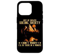 Out Of Breath Hiking Society Don't Worry Minute Coque pour iPhone 16 Pro