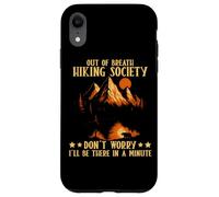 Out Of Breath Hiking Society Don't Worry Minute Coque pour iPhone XR