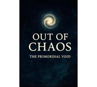 Out of Chaos: The Primordial Void