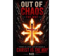 OUT OF CHAOS - THE WAY