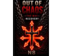 OUT OF CHAOS - THE WAY: Recovery